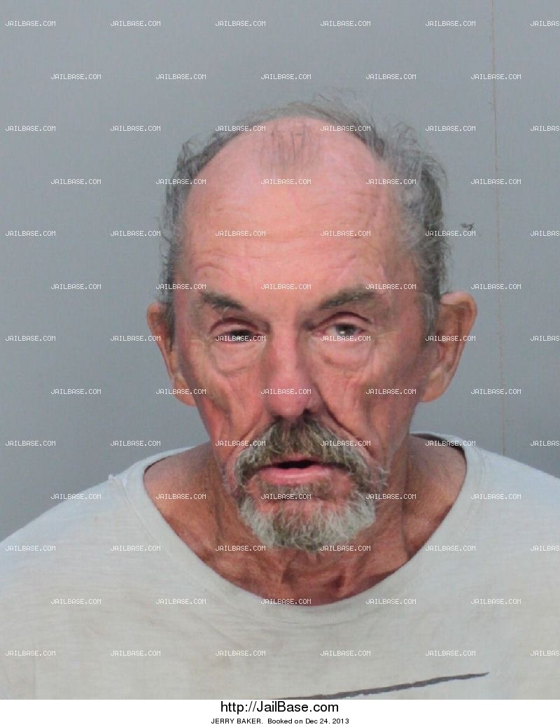 JERRY BAKER | Arrested on Dec. 24, 2013 | JailBase