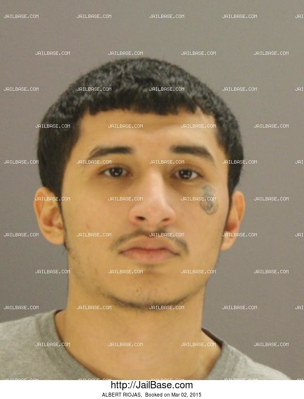 ALBERT RIOJAS | Jailed on March 02, 2015 | JailBase