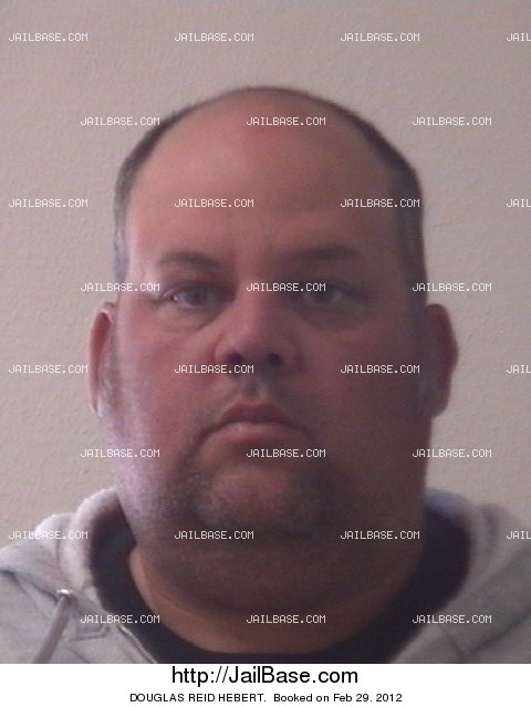 DOUGLAS REID HEBERT | Jailed on Feb. 29, 2012 | JailBase