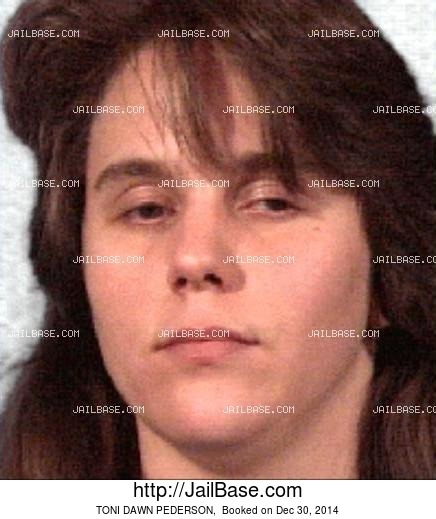 TONI DAWN PEDERSON | Jailed on Dec. 30, 2014 | JailBase